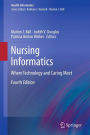 Nursing Informatics: Where Technology and Caring Meet