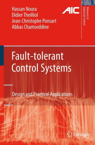 Fault-tolerant Control Systems: Design and Practical Applications