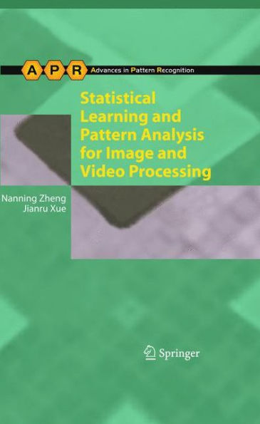 Statistical Learning and Pattern Analysis for Image and Video Processing
