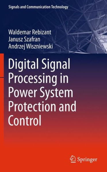 Digital Signal Processing Power System Protection and Control