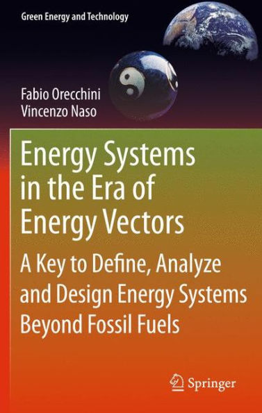 Energy Systems the Era of Vectors: A Key to Define, Analyze and Design Beyond Fossil Fuels