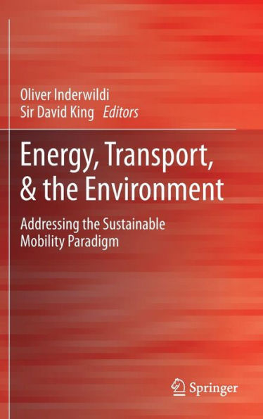 Energy, Transport, & the Environment: Addressing Sustainable Mobility Paradigm