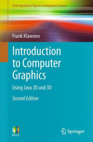 Introduction to Computer Graphics: Using Java 2D and 3D