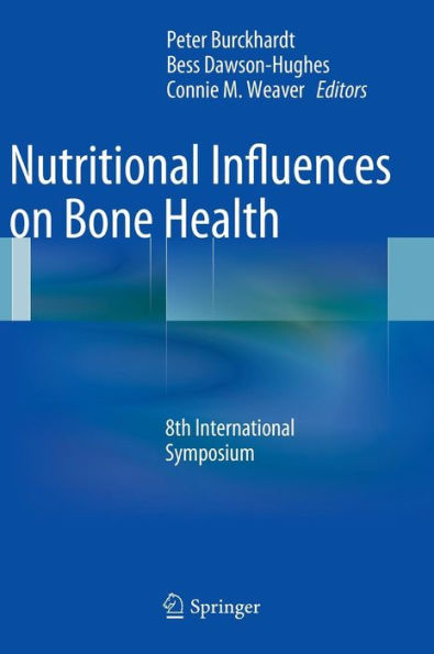 Nutritional Influences on Bone Health: 8th International Symposium / Edition 1