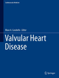 Title: Valvular Heart Disease, Author: Blase A. Carabello