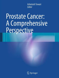 Title: Prostate Cancer: A Comprehensive Perspective, Author: Ashutosh Tewari