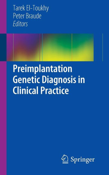 Preimplantation Genetic Diagnosis in Clinical Practice / Edition 1