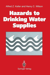 Title: Hazards to Drinking Water Supplies, Author: Alfred Z. Keller