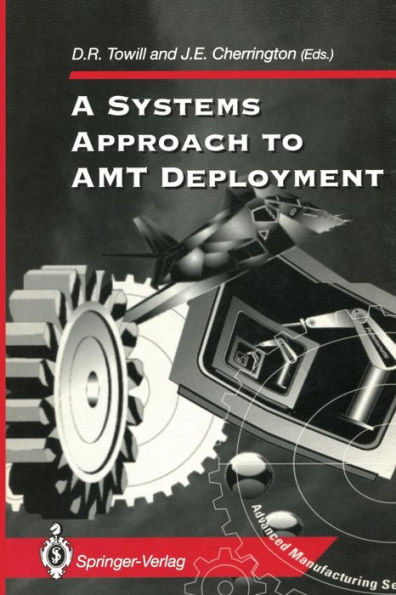 A Systems Approach to AMT Deployment