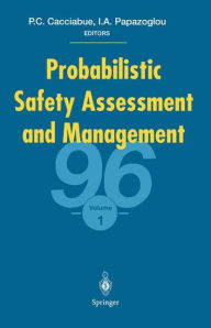 Title: Probabilistic Safety Assessment and Management '96: ESREL'96 - PSAM-III June 24-28 1996, Crete, Greece Volume 1, Author: Carlo Cacciabue