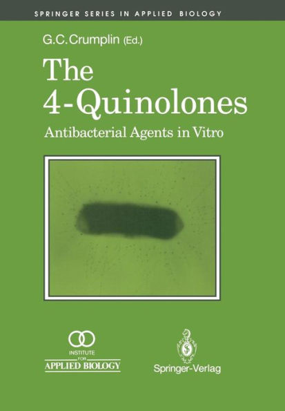 The 4-Quinolones: Anti Bacterial Agents in Vitro: Antibacterial Agents in Vitro