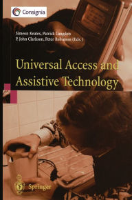 Title: Universal Access and Assistive Technology: Proceedings of the Cambridge Workshop on UA and AT '02, Author: Simeon Keates