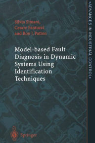 Title: Model-based Fault Diagnosis in Dynamic Systems Using Identification Techniques, Author: Silvio Simani