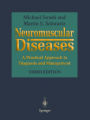 Neuromuscular Diseases: A Practical Approach to Diagnosis and Management / Edition 3