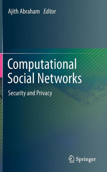 Computational Social Networks: Security and Privacy