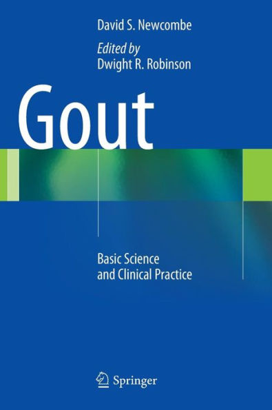 Gout: Basic Science and Clinical Practice / Edition 1