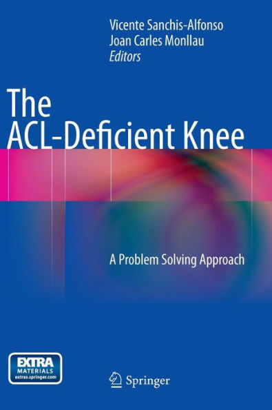 The ACL-Deficient Knee: A Problem Solving Approach / Edition 1