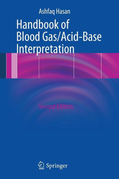 Handbook of Blood Gas/Acid-Base Interpretation / Edition 2