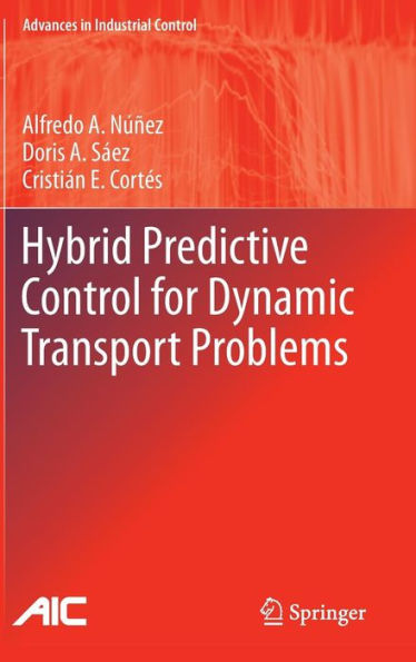 Hybrid Predictive Control for Dynamic Transport Problems