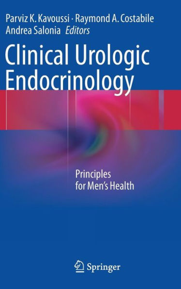 Clinical Urologic Endocrinology: Principles for Men's Health / Edition 1