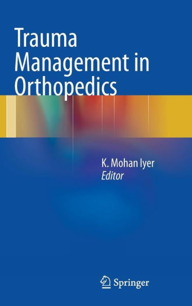 Trauma Management in Orthopedics / Edition 1