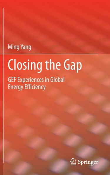 Closing the Gap: GEF Experiences in Global Energy Efficiency