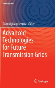 Title: Advanced Technologies for Future Transmission Grids, Author: Gianluigi Migliavacca