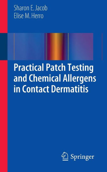 Practical Patch Testing and Chemical Allergens in Contact Dermatitis / Edition 1