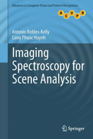 Title: Imaging Spectroscopy for Scene Analysis, Author: Antonio Robles-Kelly
