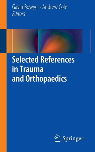 Selected References in Trauma and Orthopaedics / Edition 1