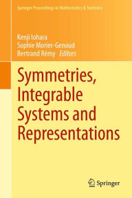 Title: Symmetries, Integrable Systems and Representations, Author: Kenji Iohara