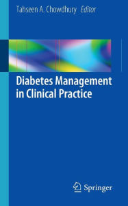 Title: Diabetes Management in Clinical Practice, Author: Tahseen A. Chowdhury