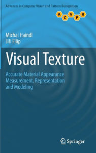 Title: Visual Texture: Accurate Material Appearance Measurement, Representation and Modeling, Author: Michal Haindl