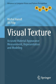 Title: Visual Texture: Accurate Material Appearance Measurement, Representation and Modeling, Author: Michal Haindl