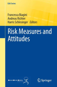 Title: Risk Measures and Attitudes, Author: Francesca Biagini