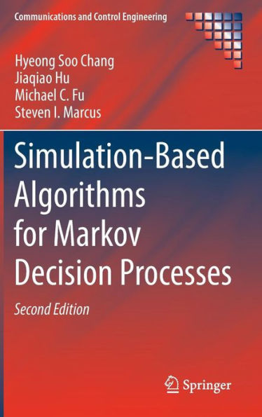 Simulation-Based Algorithms for Markov Decision Processes