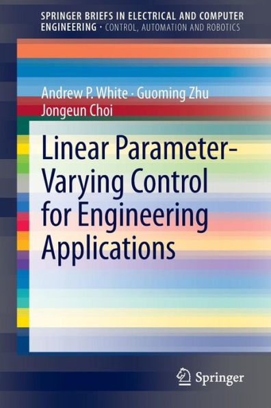 Linear Parameter-Varying Control for Engineering Applications