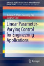 Linear Parameter-Varying Control for Engineering Applications