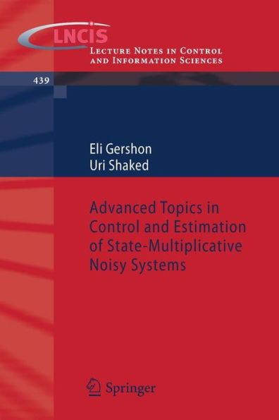 Advanced Topics in Control and Estimation of State-Multiplicative Noisy Systems