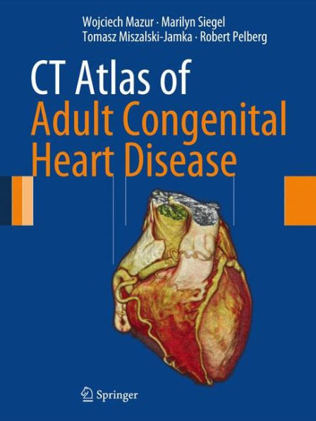 CT Atlas of Adult Congenital Heart Disease / Edition 1