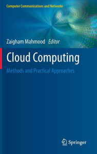 Title: Cloud Computing: Methods and Practical Approaches, Author: Zaigham Mahmood