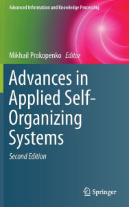 Title: Advances in Applied Self-Organizing Systems, Author: Mikhail Prokopenko