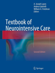 Title: Textbook of Neurointensive Care, Author: A Joseph Layon