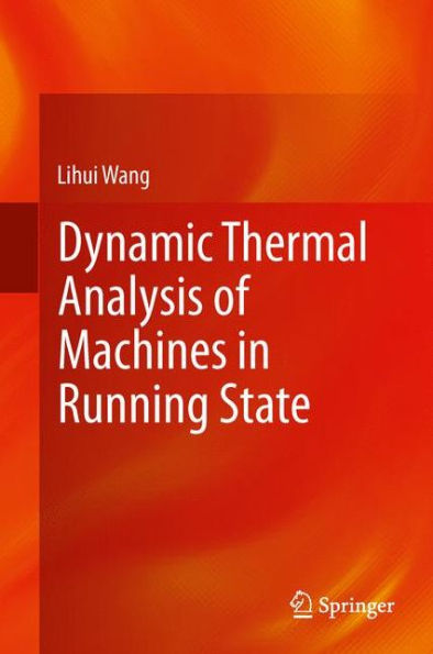Dynamic Thermal Analysis of Machines Running State