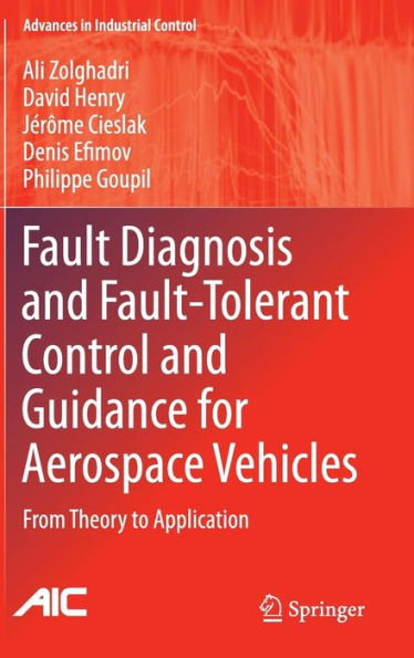 Fault Diagnosis and Fault-Tolerant Control Guidance for Aerospace Vehicles: From Theory to Application