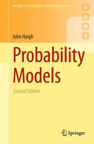 Title: Probability Models / Edition 2, Author: John Haigh