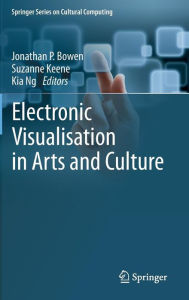 Title: Electronic Visualisation in Arts and Culture, Author: Jonathan P. Bowen