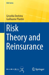 Title: Risk Theory and Reinsurance, Author: Griselda Deelstra