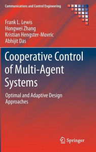 Title: Cooperative Control of Multi-Agent Systems: Optimal and Adaptive Design Approaches, Author: Frank L. Lewis