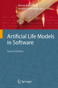 Title: Artificial Life Models in Software / Edition 2, Author: Maciej Komosinski